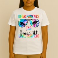 Dear Parents Tag Youre It Love Teachers Funny Summer T-Shirt