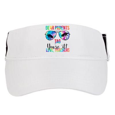 Dear Parents Tag Youre It Love Teachers Funny Summer Adult Drive Performance Visor