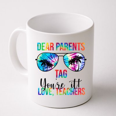 Dear Parents Tag Youre It Love Teachers Funny Summer Mug