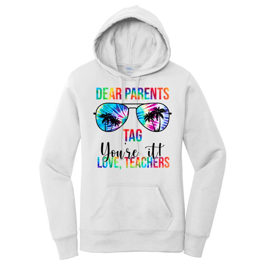 Dear Parents Tag Youre It Love Teachers Funny Summer Women's Pullover Hoodie