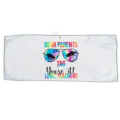 Dear Parents Tag Youre It Love Teachers Funny Summer Large Microfiber Waffle Golf Towel