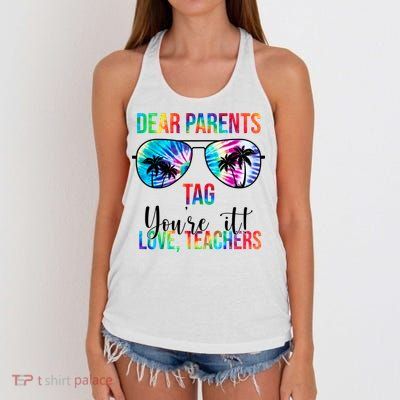 Dear Parents Tag Youre It Love Teachers Funny Summer Women's Knotted Racerback Tank