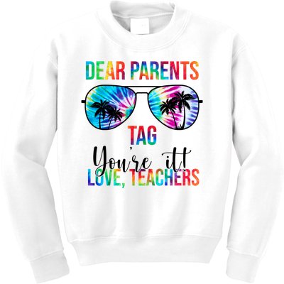 Dear Parents Tag Youre It Love Teachers Funny Summer Kids Sweatshirt