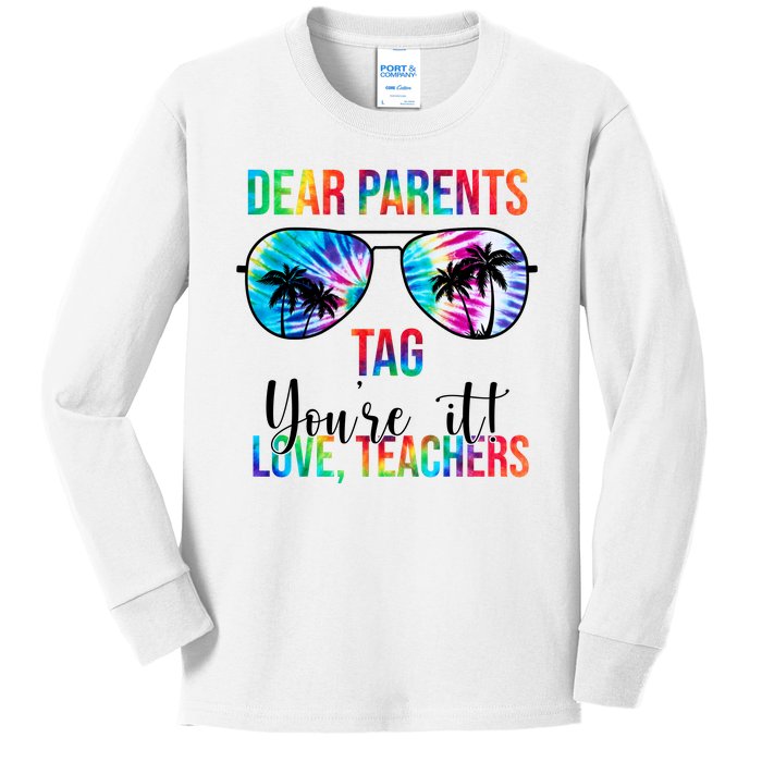 Dear Parents Tag Youre It Love Teachers Funny Summer Kids Long Sleeve Shirt