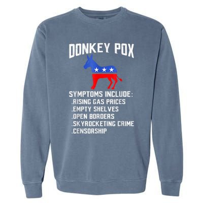 Donkey Pox The Disease Destroying America Funny Anti Biden Garment-Dyed Sweatshirt