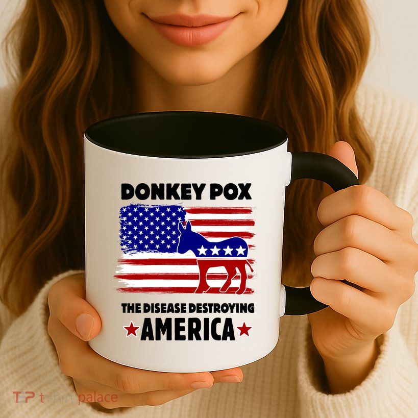 Donkey Pox The Real Problem Destroying America USA Funny Mug