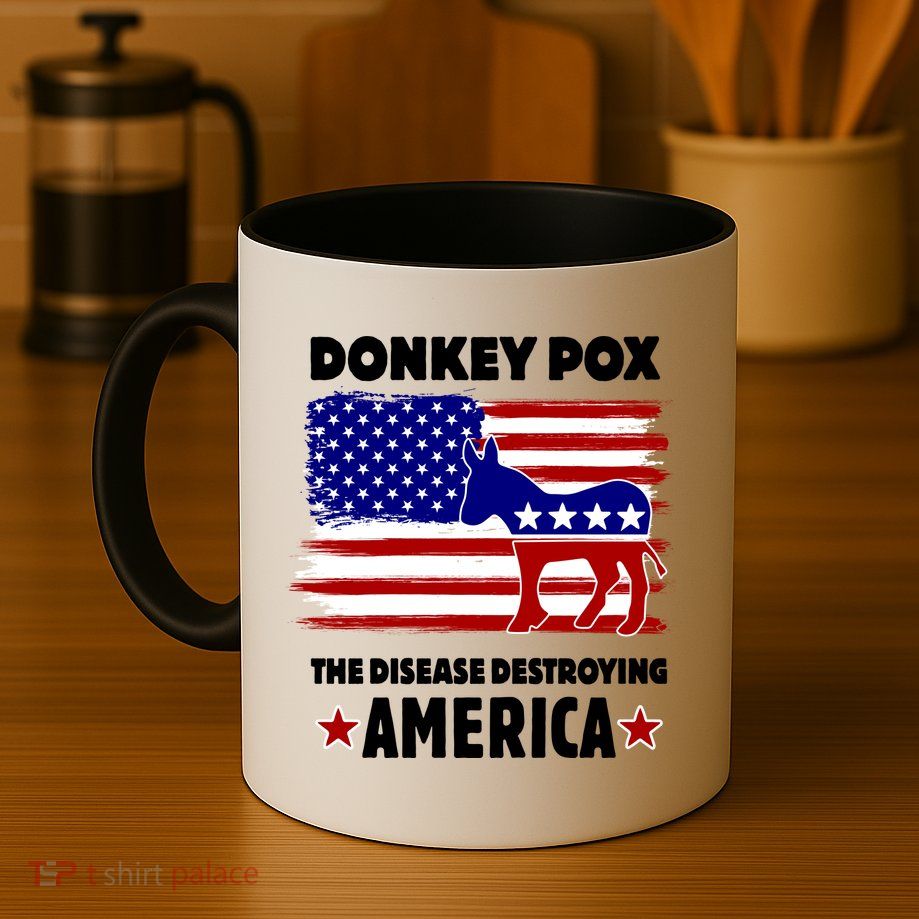 Donkey Pox The Real Problem Destroying America USA Funny Mug