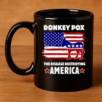 Donkey Pox The Real Problem Destroying America USA Funny 11oz C Handle Ceramic Mug