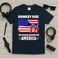 Donkey Pox The Real Problem Destroying America USA Funny T-Shirt