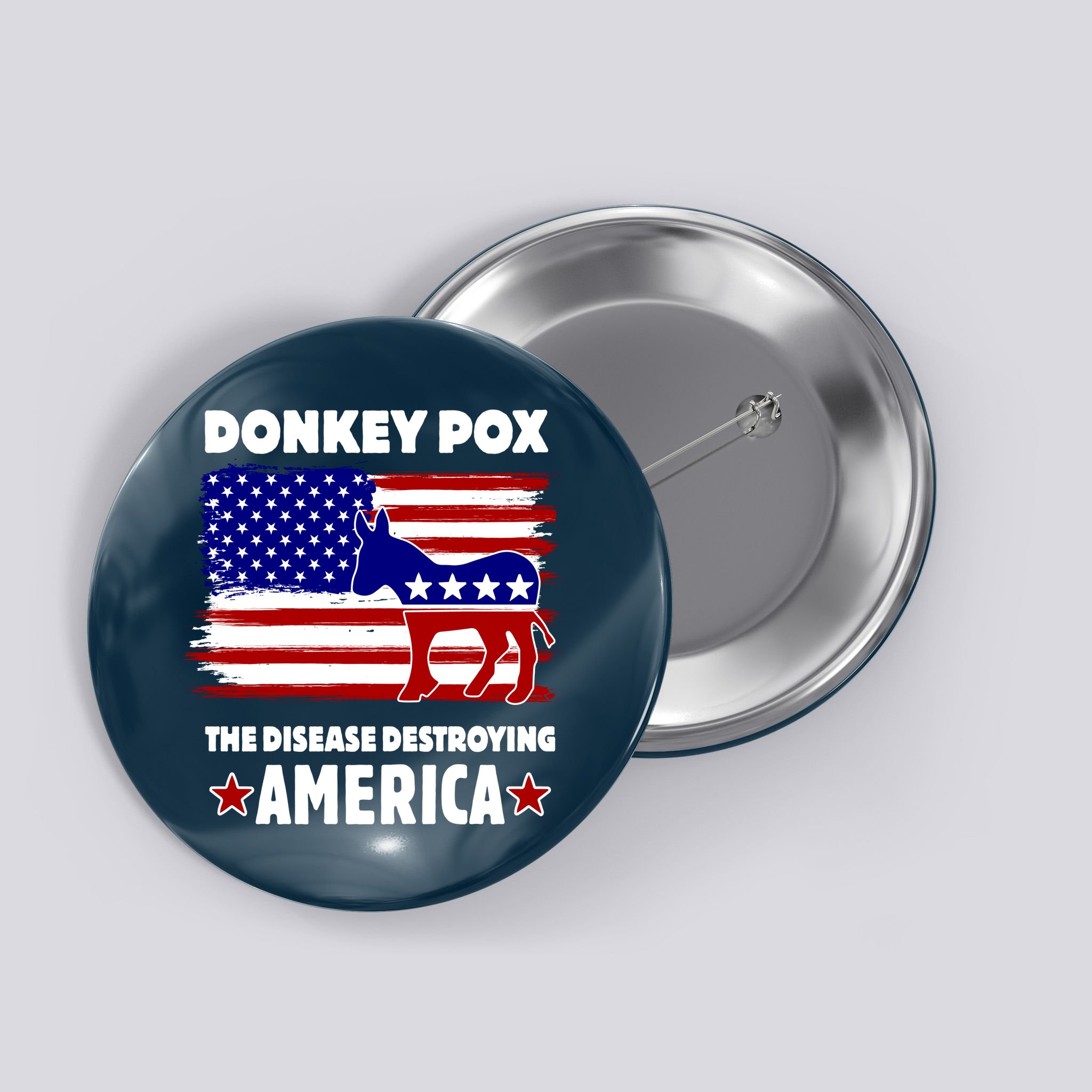 Donkey Pox The Real Problem Destroying America USA Funny Button