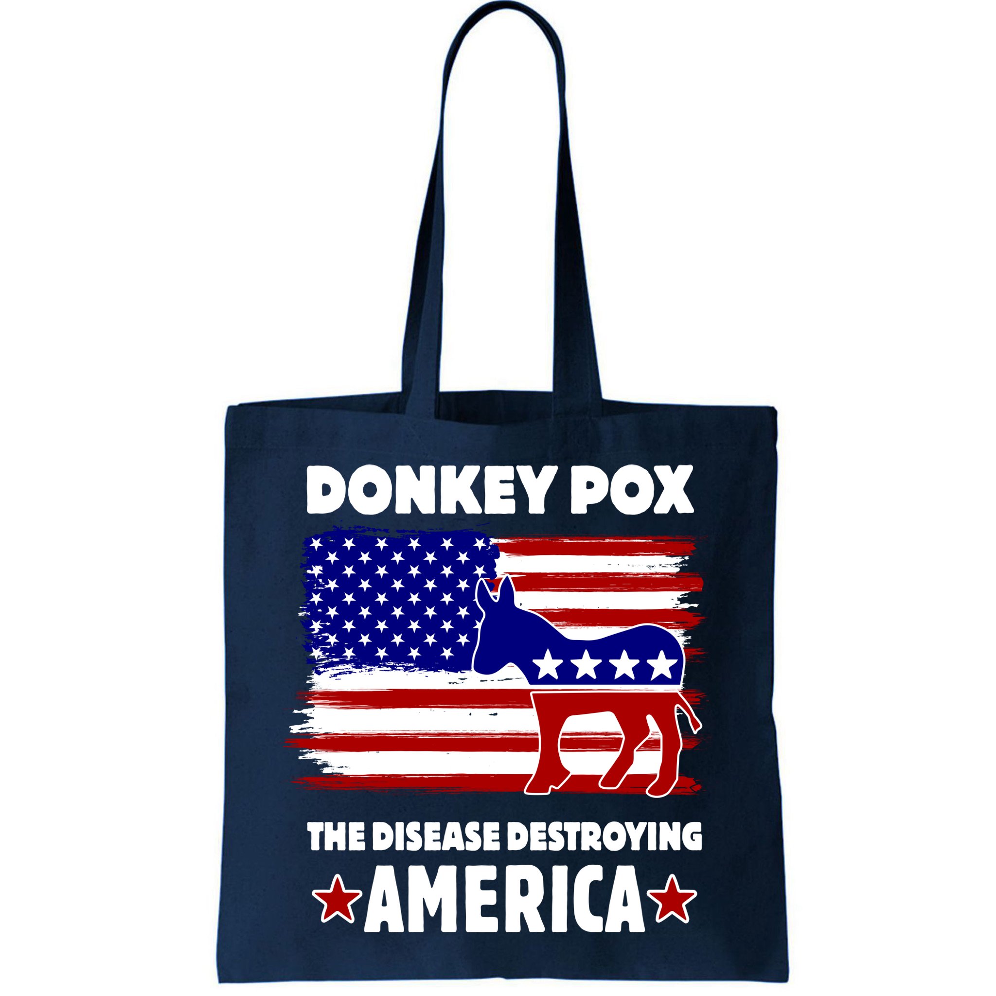Donkey Pox The Real Problem Destroying America USA Funny Bag