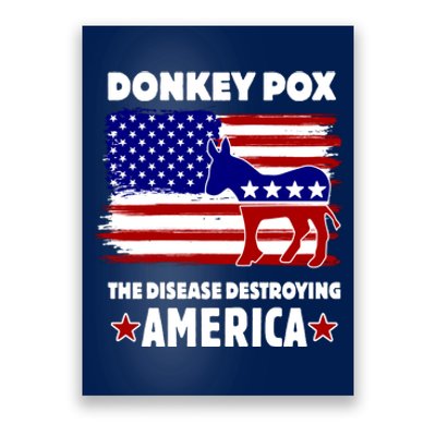 Donkey Pox The Real Problem Destroying America USA Funny Poster