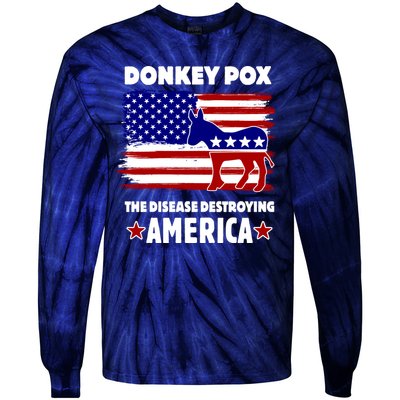 Donkey Pox The Real Problem Destroying America USA Funny Tie-Dye Long Sleeve Shirt
