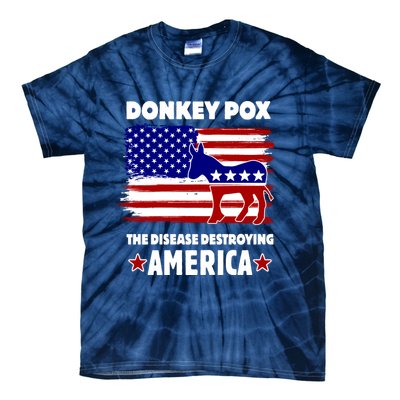Donkey Pox The Real Problem Destroying America USA Funny Tie-Dye T-Shirt