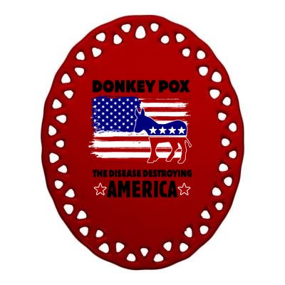 Donkey Pox The Real Problem Destroying America USA Funny Ceramic Oval Ornament