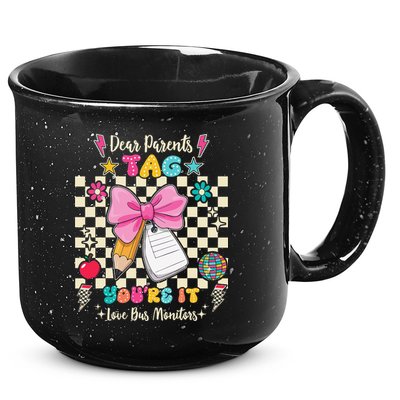 Dear Parents Tag Youre It Love Bus Monitors Coquette Bow 15oz Campfire Ceramic Mug
