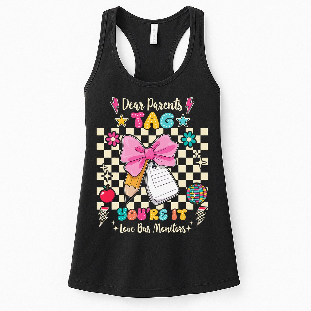 Dear Parents Tag Youre It Love Bus Monitors Coquette Bow Womens Tank Top