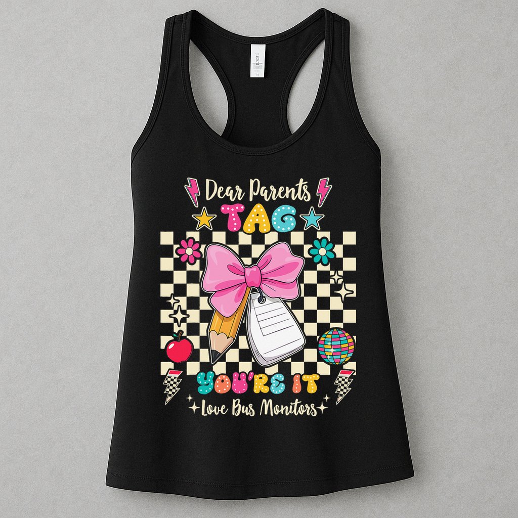 Dear Parents Tag Youre It Love Bus Monitors Coquette Bow Womens Tank Top