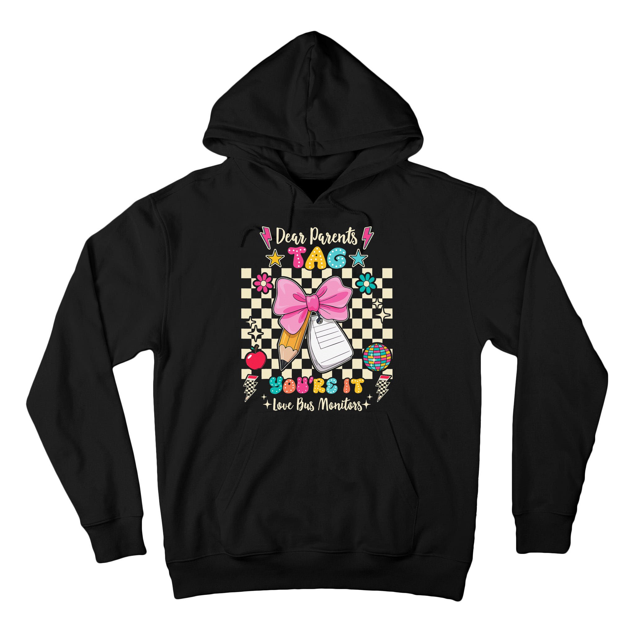 Dear Parents Tag Youre It Love Bus Monitors Coquette Bow Tall Hoodie