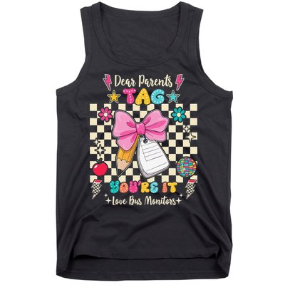 Dear Parents Tag Youre It Love Bus Monitors Coquette Bow Tank Top