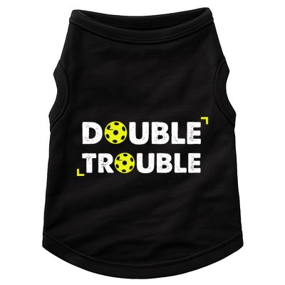 Double Pickleball Trouble Pickle Ball Pickle Ball Player Doggie Tank