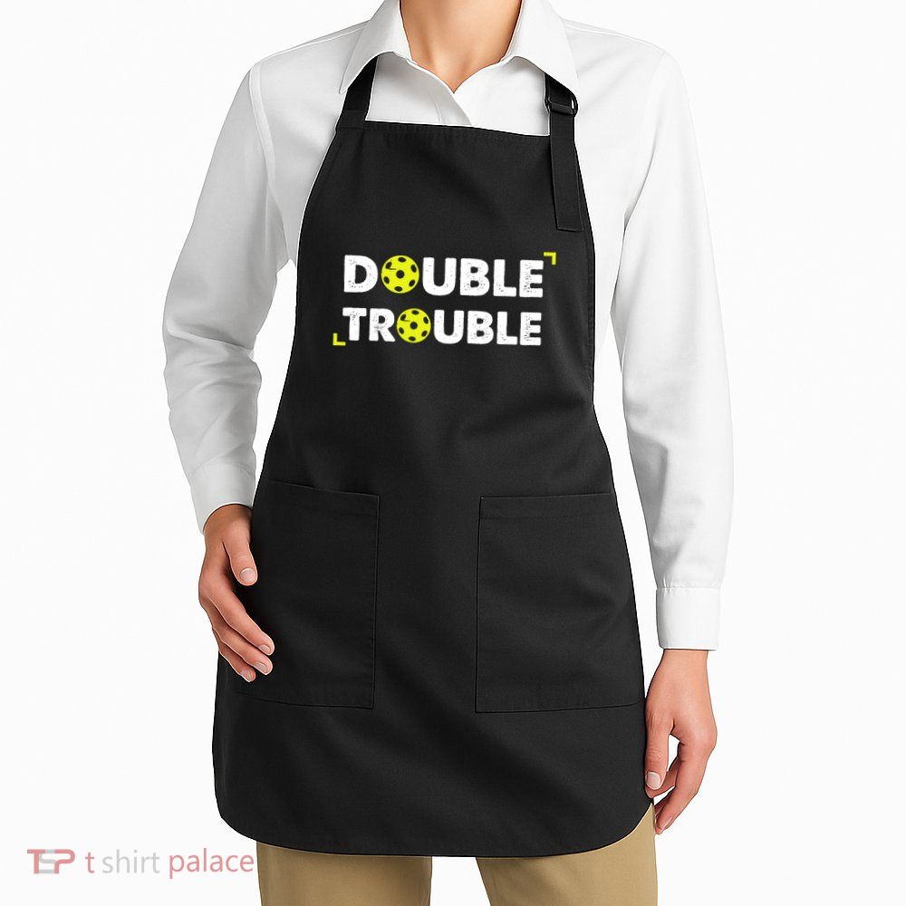 Double Pickleball Trouble Pickle Ball Pickle Ball Player Apron