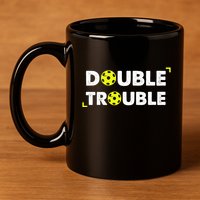 Double Pickleball Trouble Pickle Ball Pickle Ball Player 11oz C Handle Ceramic Mug