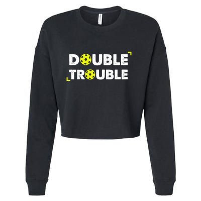 Double Pickleball Trouble Pickle Ball Pickle Ball Player Cropped Pullover Crew