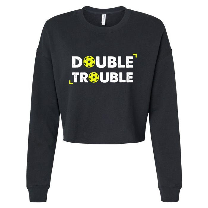 Double Pickleball Trouble Pickle Ball Pickle Ball Player Cropped Pullover Crew