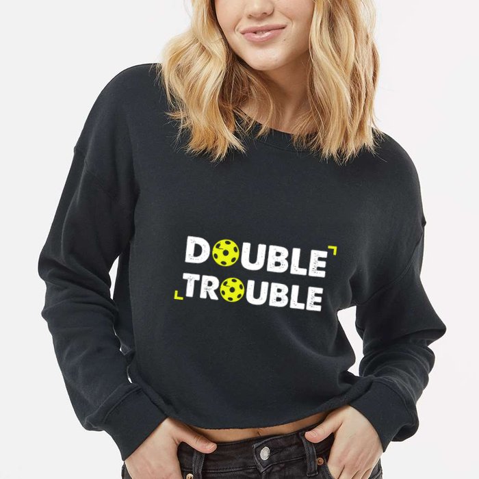 Double Pickleball Trouble Pickle Ball Pickle Ball Player Cropped Pullover Crew