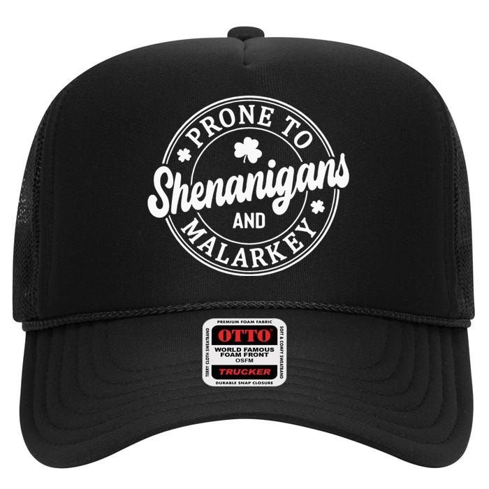 Distressed Prone to Shenanigans and Malarkey High Crown Mesh Back Trucker Hat