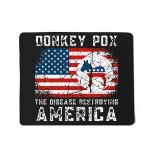 Donkey Pox The Disease Destroying America Funny Anti Biden Mousepad