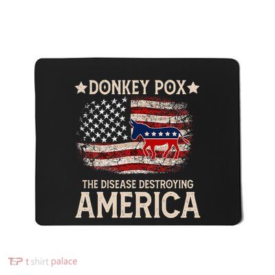 Donkey Pox The Disease Destroying America Funny Donkeypox Mousepad