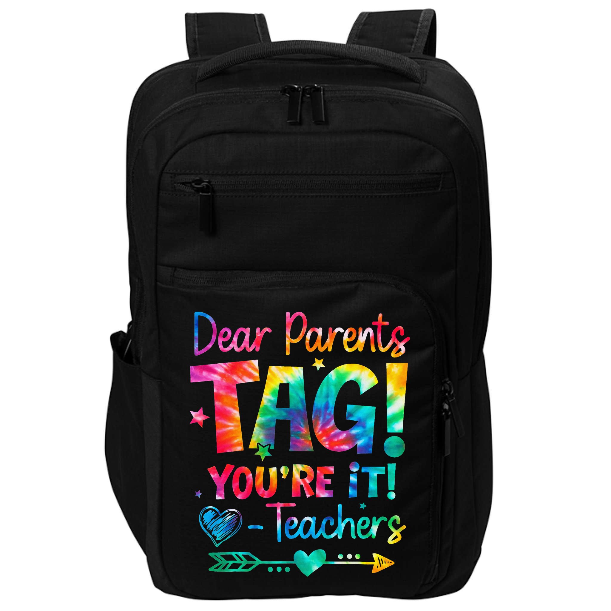 Dear Parents Tag Youre It Love Teachers Tie Dye Funny Gifts Impact Tech Backpack