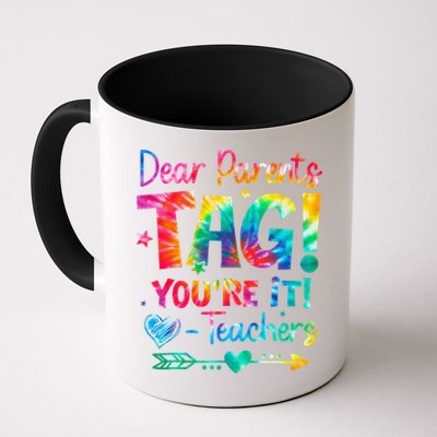 Dear Parents Tag Youre It Love Teachers Tie Dye Funny Gifts Mug