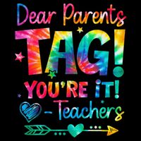 Dear Parents Tag Youre It Love Teachers Tie Dye Funny Gifts Toddler T-Shirt