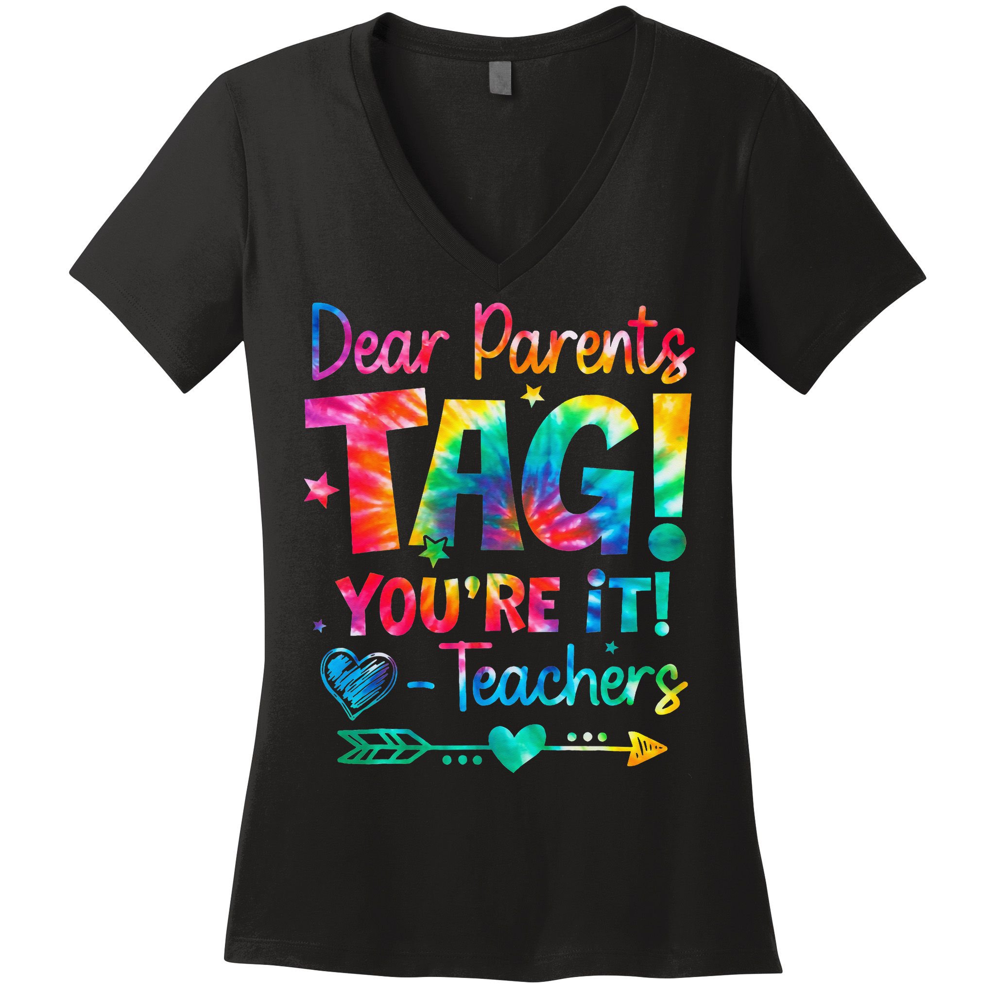 Dear Parents Tag Youre It Love Teachers Tie Dye Funny Gifts Women's V-Neck T-Shirt