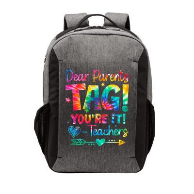 Dear Parents Tag Youre It Love Teachers Tie Dye Funny Gifts Vector Backpack