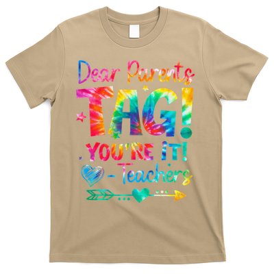 Dear Parents Tag Youre It Love Teachers Tie Dye Funny Gifts T-Shirt
