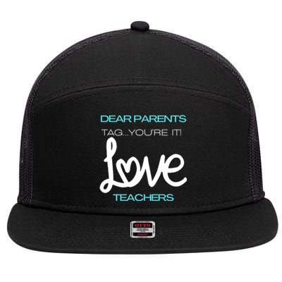 Dear Parents Tag You're It Love Teacher First Day Of School Gift 7 Panel Mesh Trucker Snapback Hat