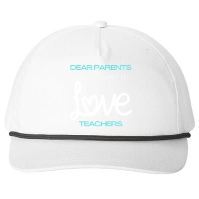 Dear Parents Tag You're It Love Teacher First Day Of School Gift Snapback Five-Panel Rope Hat