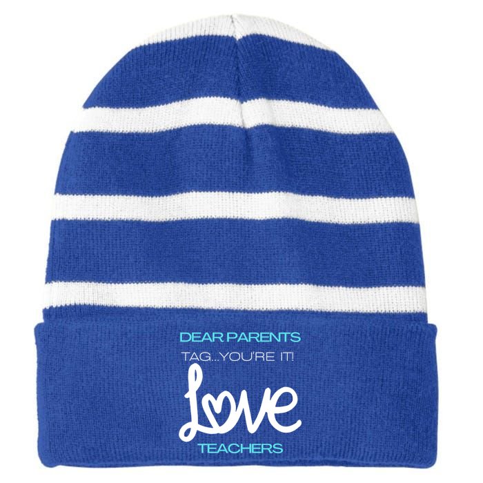 Dear Parents Tag You're It Love Teacher First Day Of School Gift Striped Beanie with Solid Band