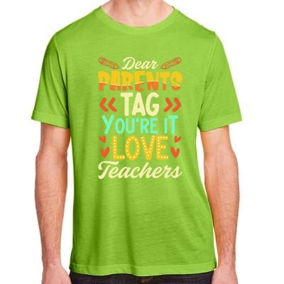 Dear Parents Tag You're It Love Teacher Funny Graduation Gift Adult ChromaSoft Performance T-Shirt