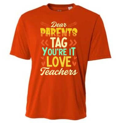 Dear Parents Tag You're It Love Teacher Funny Graduation Gift Cooling Performance Crew T-Shirt