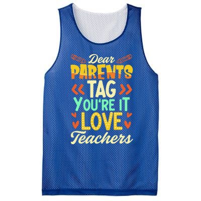 Dear Parents Tag You're It Love Teacher Funny Graduation Gift Mesh Reversible Basketball Jersey Tank