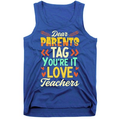 Dear Parents Tag You're It Love Teacher Funny Graduation Gift Tank Top