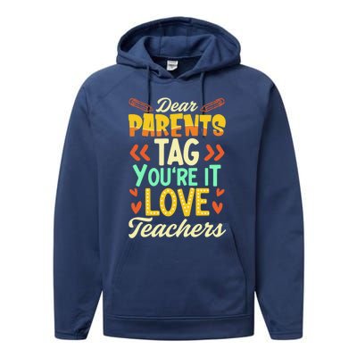 Dear Parents Tag You're It Love Teacher Funny Graduation Gift Performance Fleece Hoodie