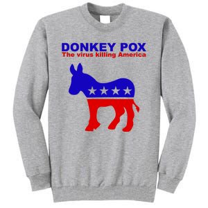 Donkey Pox The Virus Killing America Funny Tall Sweatshirt