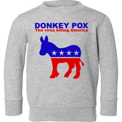 Donkey Pox The Virus Killing America Funny Toddler Sweatshirt
