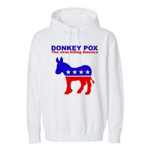 Donkey Pox The Virus Killing America Funny Garment-Dyed Fleece Hoodie